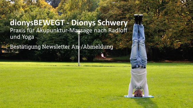 Image dionysBEWEGT Dionys Schwery | Akupunktur-Massage nach Radloff und Yoga